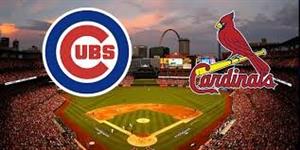 Cubs vs Cardinals May 4th @ 4:05 pm